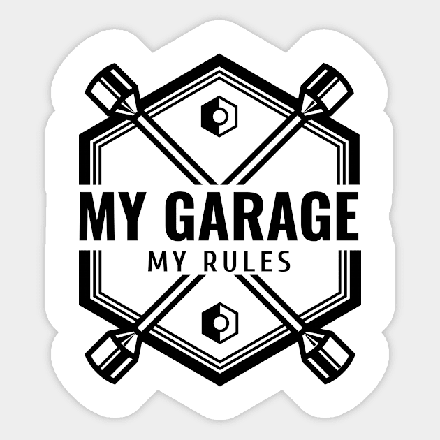 My garage. My Rules Sticker by UWish Market